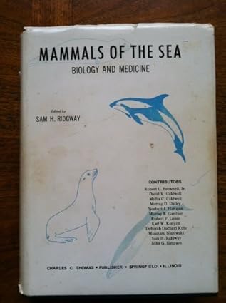 mammals of the sea biology and medicine 1st edition sam h ridgway 0398023891, 978-0398023898