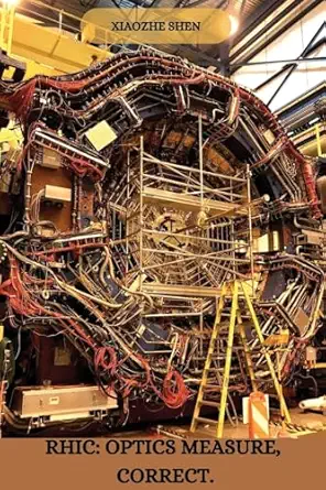 rhic optics measure correct 1st edition xiaozhe shen 3767607425, 978-3767607422