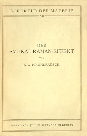 der smekal raman effekt band 12 1st edition k w f kohlrausch ,m born ,j franck 3642888895, 978-3642888892