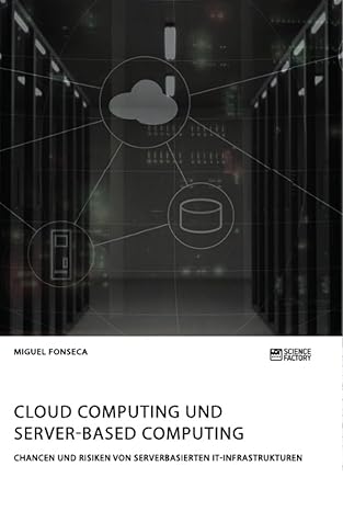 cloud computing und server based computing chancen und risiken von serverbasierten it infrastrukturen 1st