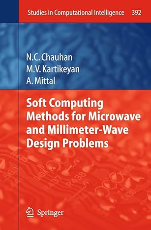 soft computing methods for microwave and millimeter wave design problems 1st edition narendra chauhan