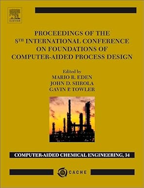 proceedings of the 8th international conference on foundations of computer aided process design 1st edition