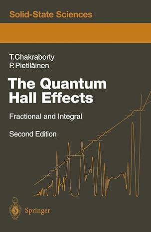 the quantum hall effects integral and fractional 1st edition tapash chakraborty ,pekka pietila inen ,pekka