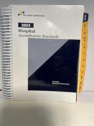hospital accreditation standards 2024 1st edition joint commission 163585363x, 978-1635853636
