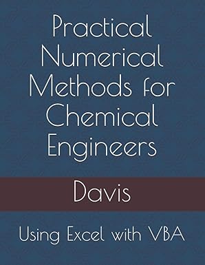 practical numerical methods for chemical engineers using excel with vba 1st edition prof richard a davis phd