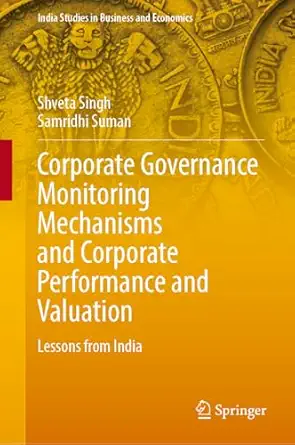 corporate governance monitoring mechanisms and corporate performance and valuation lessons from india 1st