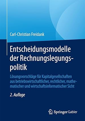 entscheidungsmodelle der rechnungslegungspolitik la sungsvorschla ge fa 1/4r kapitalgesellschaften aus