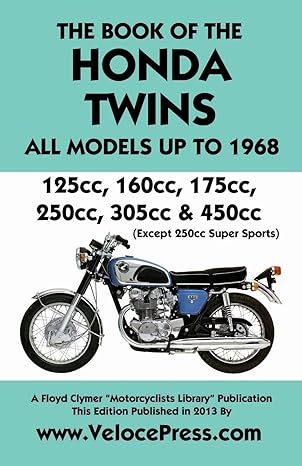 book of the honda twins all models up to 1968 1st edition j thorpe ,floyd clymer ,velocepress 158850221x,