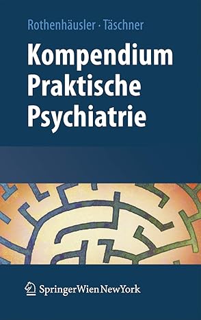 kompendium praktische psychiatrie 1st edition hans bernd rothenha usler ,karl ludwig ta schner 3211486410,