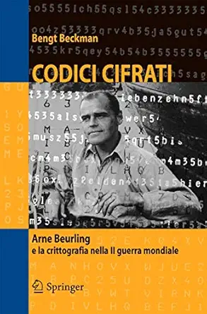 codici cifrati arne beurling e la crittografia nella ii guerra mondiale 1st edition bengt beckman 8847003164,