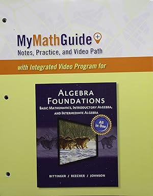 mymathguide for algebra foundations basic mathematics introductory algebra and intermediate algebra 1st