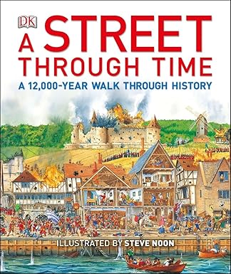 a street through time a 12 000 year walk through history 1st edition anne millard ,steve noon 0756697921,