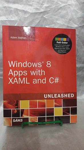 windows 8 apps with xaml and c# unleashed 1st edition adam nathan 0672336014, 978-0672336010