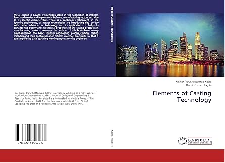 elements of casting technology 1st edition kishor purushottamrao kolhe ,rahul kumar hingole 6202006706,