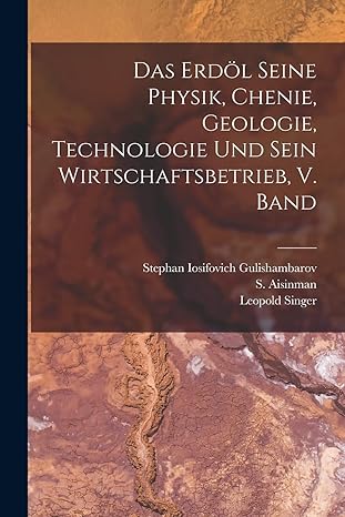 das erda l seine physik chenie geologie technologie und sein wirtschaftsbetrieb v band 1st edition leopold