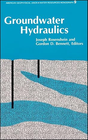 groundwater hydraulics 1st edition joseph rosenshein ,gordon d bennett 087590310x, 978-0875903101