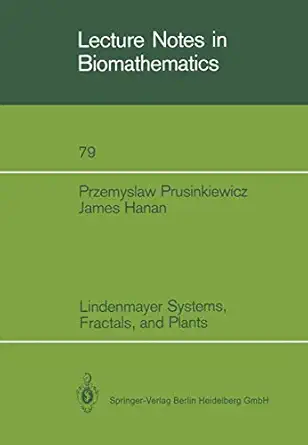 lindenmayer systems fractals and plants 1st edition przemyslaw prusinkiewicz ,james hanan ,a lindenmayer ,f d