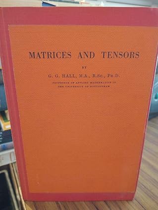 matrices and tensors 1st edition g g hall 0080134750, 978-0080134758