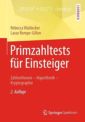 primzahltests fa 1/4r einsteiger zahlentheorie a algorithmik a kryptographie 1st edition rebecca waldecker