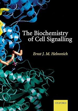the biochemistry of cell signalling 1st edition ernst j m helmreich 0198508204, 978-0198508205