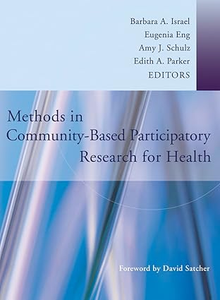 methods in community based participatory research for public health 1st edition barbara a israel ,eugenia eng