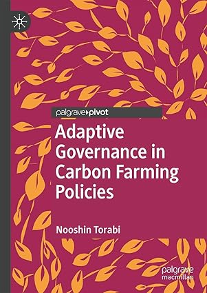 adaptive governance in carbon farming policies 1st edition nooshin torabi 3319974955, 978-3319974958