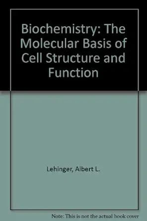 biochemistry the molecular basis of cell structure and function 1st edition albert l lehinger 9999526837,