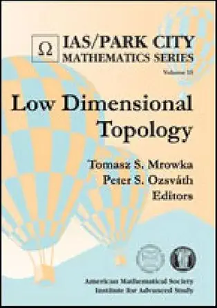 low dimensional topology 1st edition tomasz s mrowka ,peter s ozsvath 082184766x, 978-0821847664