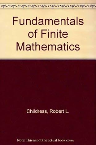 fundamentals of finite mathematics 1st edition robert l childress 0133393259, 978-0133393255