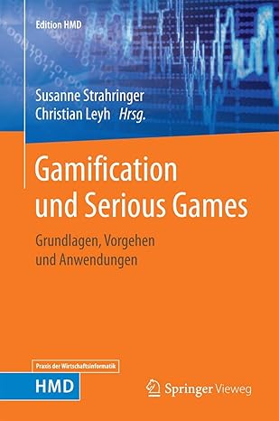 gamification und serious games grundlagen vorgehen und anwendungen 1st edition susanne strahringer ,christian