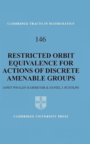 restricted orbit equivalence for actions of discrete amenable groups 1st edition janet whalen kammeyer