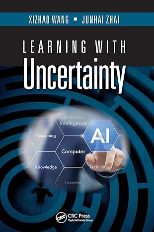 learning with uncertainty 1st edition xizhao wang ,junhai zhai 1498724124, 978-1498724128