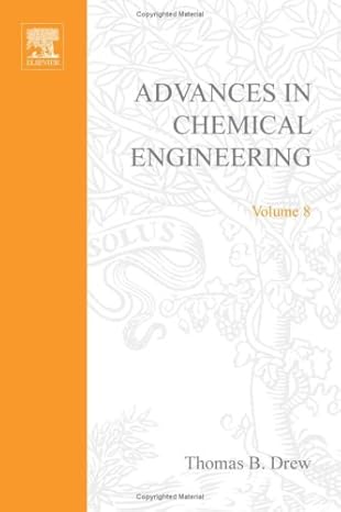 advances in chemical engineering vol 8 volume 8 1st edition thomas b drew 0120085089, 978-0120085088