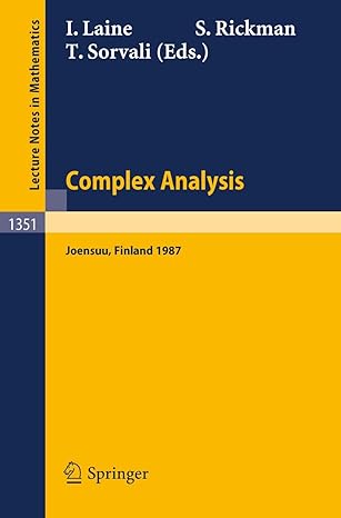 complex analysis joensuu 1987 proceedings of the xiiith rolf nevanlinna colloquium held in joensuu finland