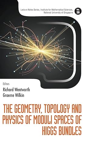 geometry topology and physics of moduli spaces of higgs bundles the 1st edition richard wentworth ,richard