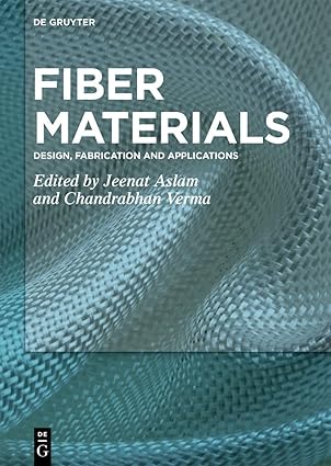 fiber materials design fabrication and applications 1st edition jeenat aslam ,chandrabhan verma 3110992744,