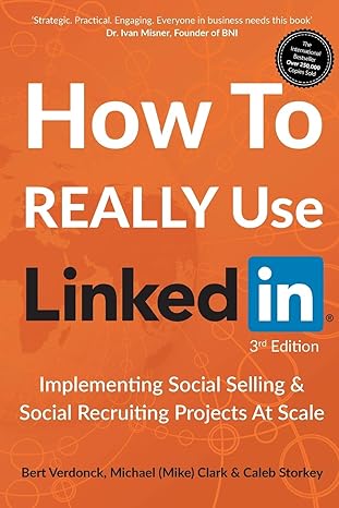 how to really use linkedin implementing social selling and social recruiting projects at scale 1st edition