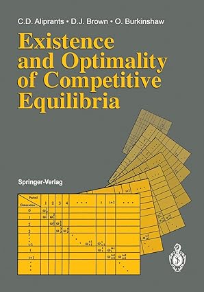existence and optimality of competitive equilibria 1st edition charalambos d aliprantis ,donald j brown ,owen