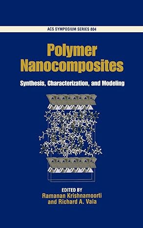 polymer nanocomposites synthesis characterization and modeling 1st edition ramanan krishnamoorti ,richard a