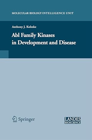 abl family kinases in development and disease 1st edition anthony koleske 1489995536, 978-1489995537