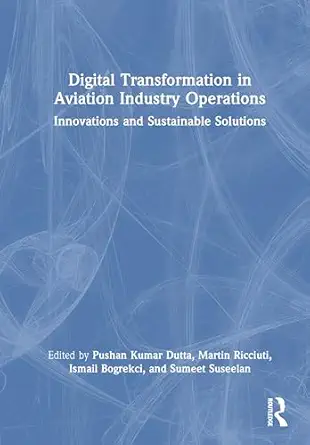 digital transformation in aviation industry operations innovations and sustainable solutions 1st edition