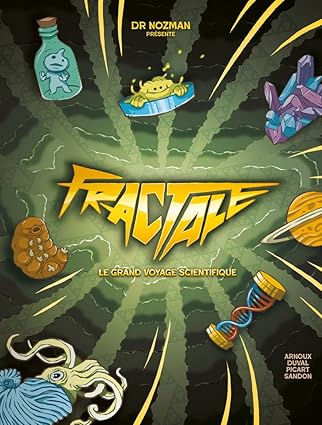 fractale le grand voyage scientifique 1st edition lucie arnoux ,max sandon ,nicolas picart ,corentin duval