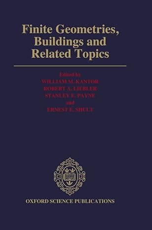 finite geometries buildings and related topics 1st edition william m kantor ,robert a leibler ,stanley e
