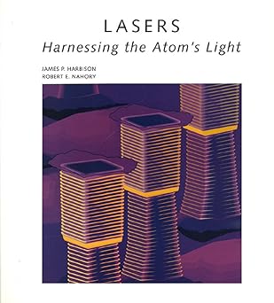 lasers harnessing the atoms light 1st edition james p harbison ,robert e nahory 0716750813, 978-0716750819