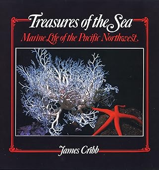 treasures of the sea marine life of the pacific northwest 1st edition james a cribb 0195404181, 978-0195404180