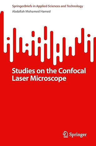 studies on the confocal laser microscope 1st edition abdallah mohamed hamed 3031872746, 978-3031872747
