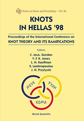 knots at hellas 98 proceedings of the international conference on knowt theory and its ramifications 1st