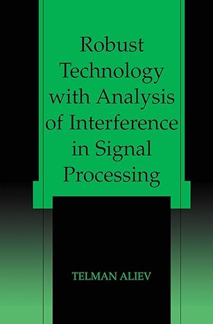 robust technology with analysis of interference in signal processing 1st edition telman aliev 0306474794,