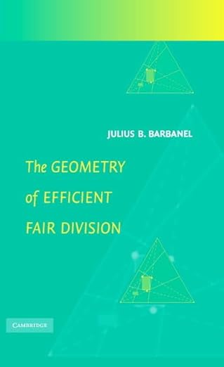 the geometry of efficient fair division 1st edition julius b barbanel ,alan d taylor 0521842484,
