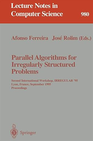 parallel algorithms for irregularly structured problems second international workshop irregular 95 lyon